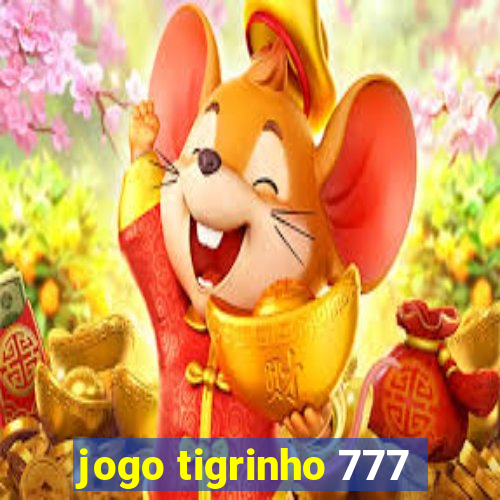 jogo tigrinho 777